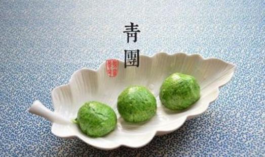 青團什么時候吃?青團最佳食用時間